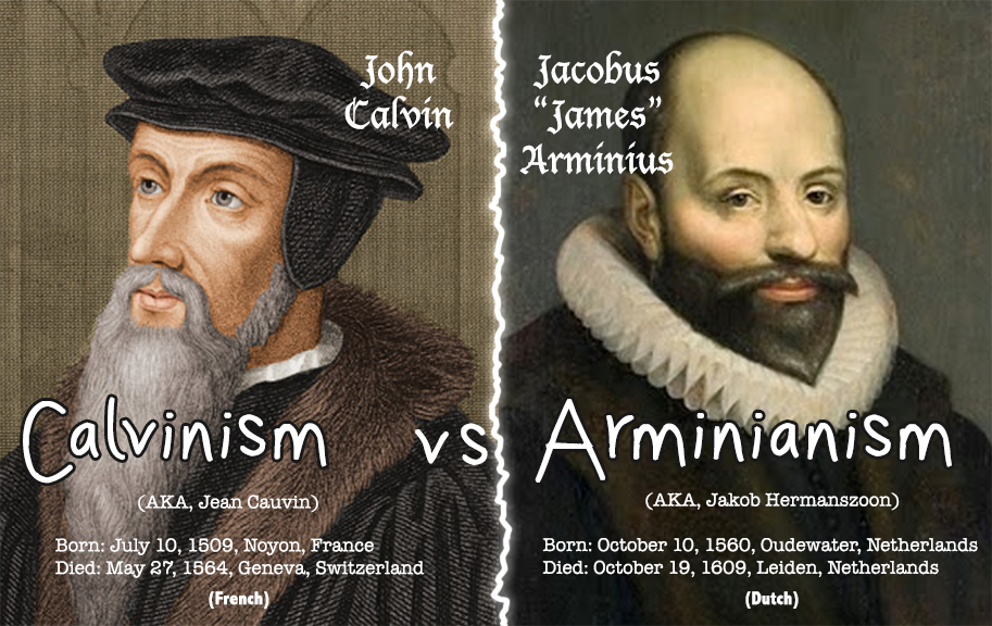 Free Will and Calvinism vs Arminianism