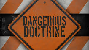 Dangerous Doctrines