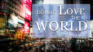 Do not lover the world