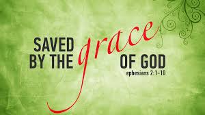 Saved by the grace of God. Ephesians 2:1-10