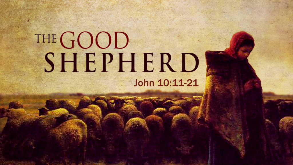 The Good Shepherd - John 10:11-21