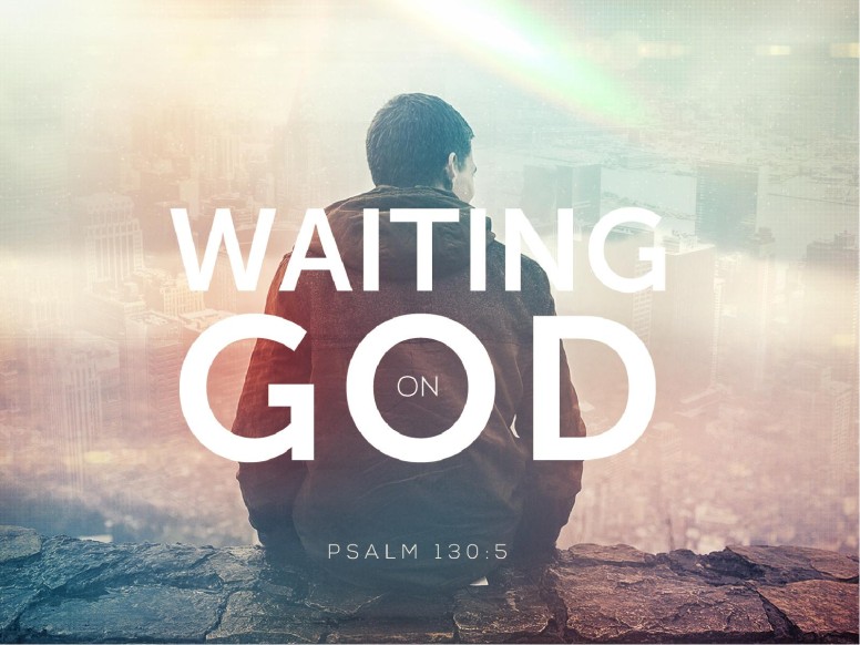 Waiting on God